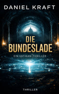Die Bundeslade – Ein Vatikan-Thriller